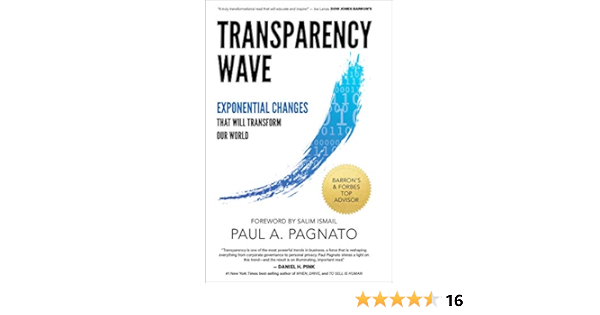 Amazon Com Transparency Wave Exponential Changes That Will Transform Our World Ebook Pagnato Paul A Kindle Store