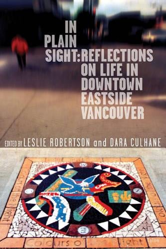 D0wnl0ad In Plain Sight: Reflections on Life in Downtown Eastside Vancouver<br />WORD