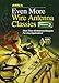 ARRL's Even More Wire Antenna Wire Classics Volume 3 – More than 40 Antenna Designs for Any Application