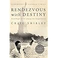 Rendezvous with Destiny: Ronald Reagan and the Campaign That Changed America