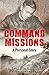 Command Missions: A Personal Story