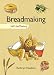 Breadmaking: Self-Sufficiency (The Self-Sufficiency Series) by 