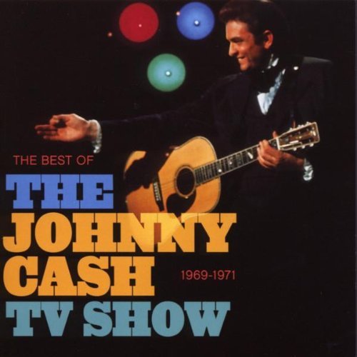 Johnny Cash - The Best Of The Johnny Cash Show By Johnny Cash - Zortam Music