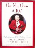 On My Own at 107: Reflections on Life Without Bessie by 