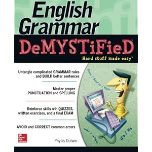English Grammar Demystified: A Self Teaching Guide