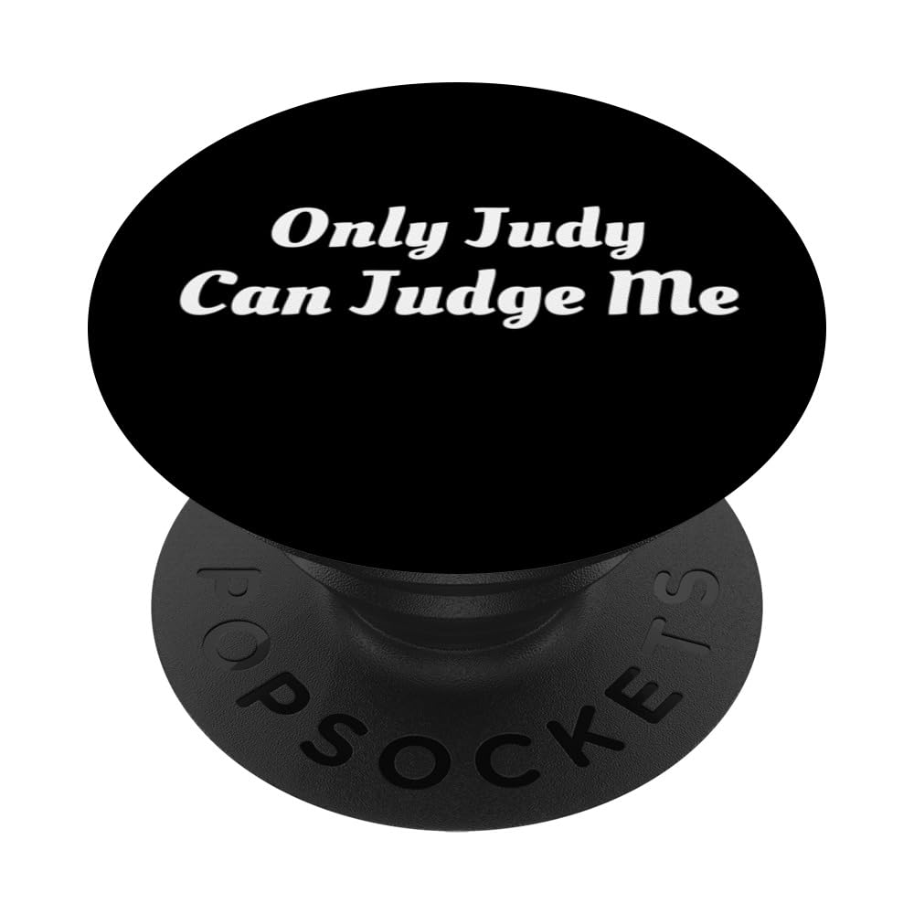 Funny Only Judy Can Judge Me PopSockets Swappable PopGrip
