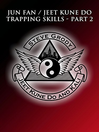 Jun Fan / Jeet Kune Do Trapping Skills Part 2
