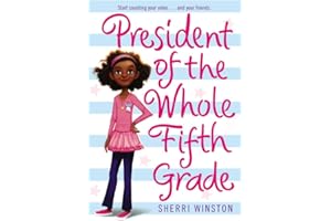 President of the Whole Fifth Grade (President Series, 1)