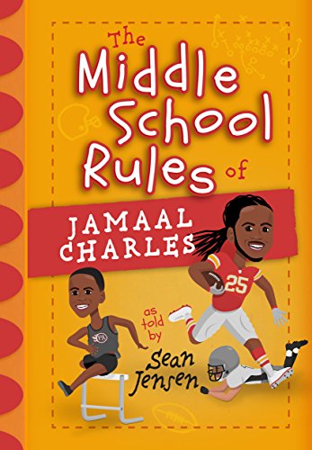 The Middle School Rules of Jamaal Charles: as told by Sean Jensen