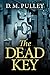 The Dead Key by D. M. Pulley