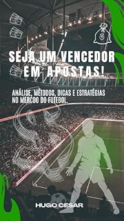 Livro SEJA UM VENCEDOR EM APOSTAS!: Analise, Métodos, Dicas e Estratégias, no Mercado Futebol.