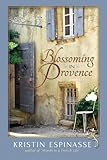 Blossoming in Provence by Kristin Espinasse