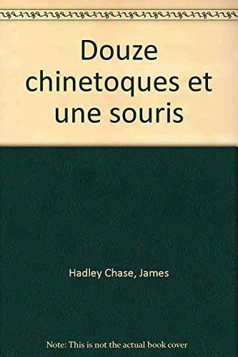 12 chinetoques et une souris