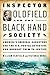 Inspector Oldfield and the Black Hand Society: America's Original Gangsters and the U.S. Postal Detective Who Brought Them to Justice