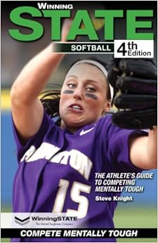 WINNING STATE SOFTBALL, by Steve Knight