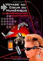 Voyage au coeur du numérique