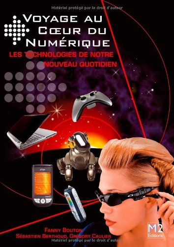 Voyage au coeur du numérique