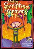 Making Scripture Memory Fun: 80 Unforgettable Ideas for Children's Ministry by