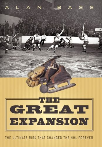 Download The Great Expansion: The Ultimate Risk that Changed the NHL Forever