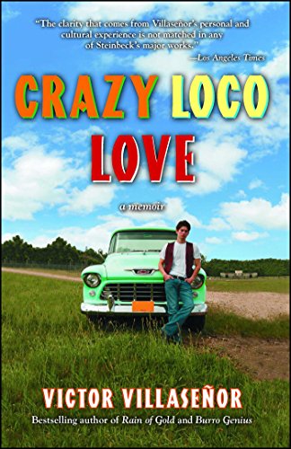 Crazy Loco Love: A Memoir by Victor Villasenor