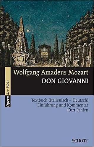 Don Giovanni Einfuhrung Und Kommentar Textbuch Libretto Textbuch Italienisch Deutsch Opern Der Welt Amazon De Pahlen Kurt Mozart Wolfgang Amadeus Bucher