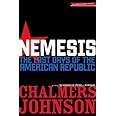 Nemesis: The Last Days of the American Republic (American Empire Project)