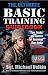 The Ultimate Basic Training Guidebook: Tips, Tricks, and Tactics for Surviving Boot Camp by Sgt. Michael Volkin