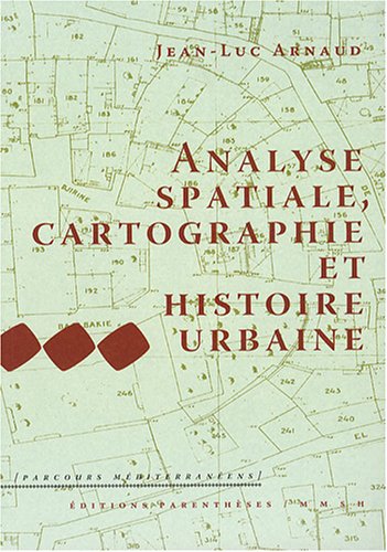 Analyse spatiale, cartographie et histoire urbaine