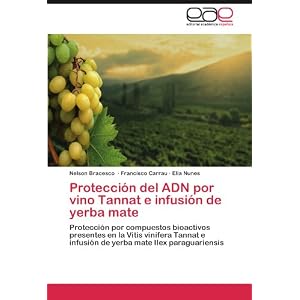 Protección del ADN por vino Tannat e infusión de yerba mate: Protección por compuestos bioactivos presentes en la Vitis vinífera Tannat e infusió