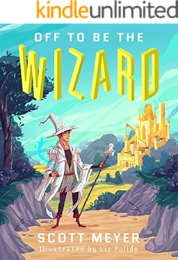 Off to Be the Wizard [Kindle in Motion] (Magic 2.0 Book 1)
