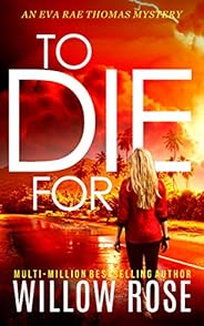 TO DIE FOR (Eva Rae Thomas Mystery Book 8)
