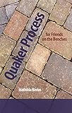 Quaker Process for Friends on the Benches by