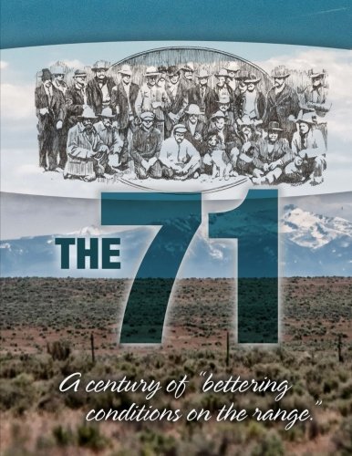 The "71": a century of "bettering conditions on the range."