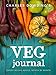 Charles Dowding's Veg Journal: Expert no-dig advice, month by month by Charles Dowding