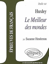 Étude sur Huxley, "Le meilleur des mondes"