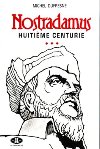 Download Nostradamus, huitième centurie PDF