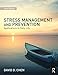 Stress Management and Prevention: Applications to Daily Life