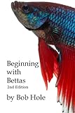 Beginning with Bettas by Bob Hole