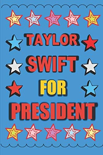 Taylor Swift for President: Empty Lined Journal Vote for Taylor Swift