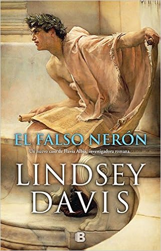 Amazon Com El Falso Neron Un Caso De Flavia Albia Investigadora Romana 5 Spanish Edition 9788466663557 Davis Lindsey Gemma Moral Bartolome Books