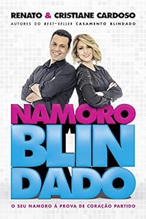 Livro Namoro Blindado: O seu relacionamento à prova de coração partido (Casal Cardoso)