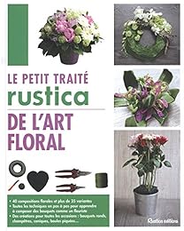 Le  petit traité "Rustica" de l'art floral