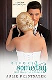 Before Someday- Part Four: The Forever (Double Threat Series Book 8)