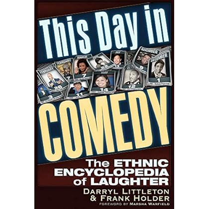 This Day In Comedy: The Ethnic Encyclopedia of Laughter