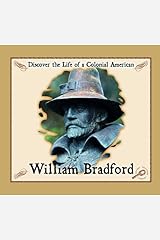 William Bradford (Discover the Life of a Colonial American) Hardcover