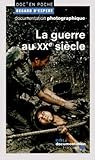 La guerre au XXe siècle by 