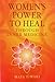Women's Power to Heal: Through Inner Medicine by 
