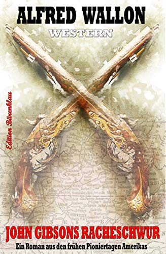 Amazoncom John Gibsons Racheschwur German Edition Ebook - 