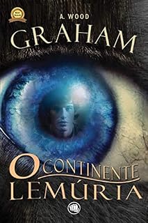 Livro Graham - O Continente Lemúria (Versão exclusiva em eBook com FINAL ALTERNATIVO)