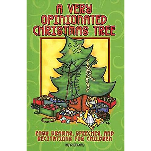 A Very Opinionated Christmas Tree: Dramas, Speeches, and Recitations for Children